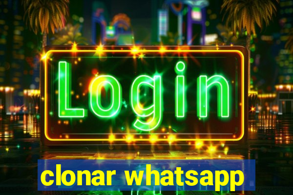 clonar whatsapp